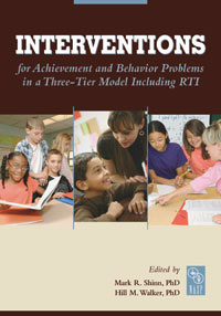 Interventions for Achievement and Behavior Probelms in a Three-Tier Model Including RTI